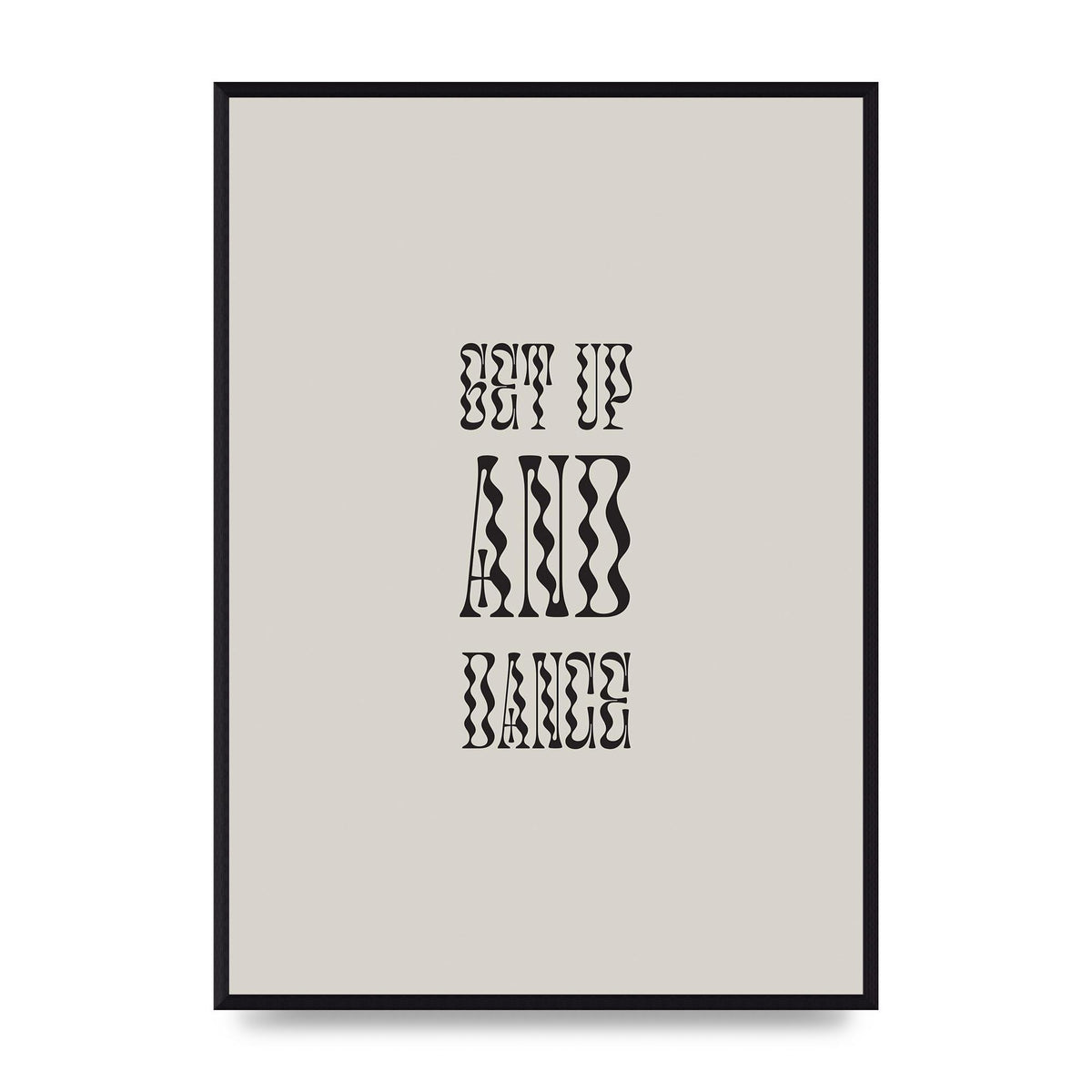 Get Up And Dance" Printed Poster - A2 framed