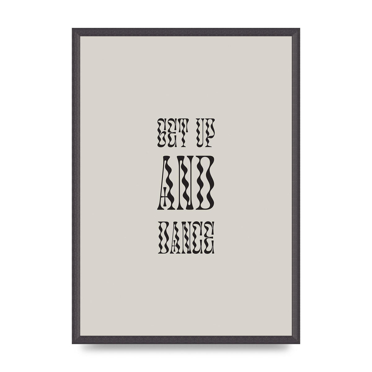 Get Up And Dance" Printed Poster - A2 framed