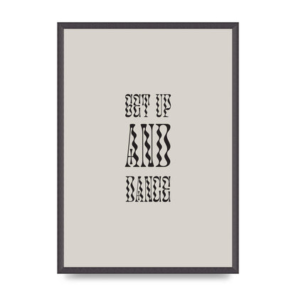 Get Up And Dance" Printed Poster - A2 framed