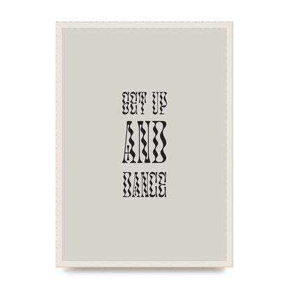 Get Up And Dance" Printed Poster - A2 framed