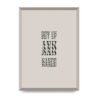 Get Up And Dance" Printed Poster - A2 framed