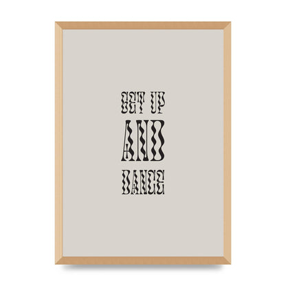 Get Up And Dance" Printed Poster - A2 framed