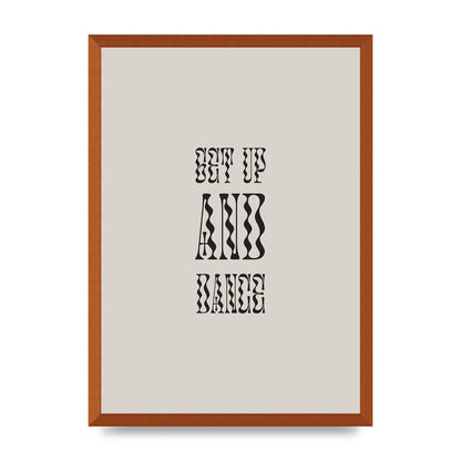 Get Up And Dance" Printed Poster - A2 framed