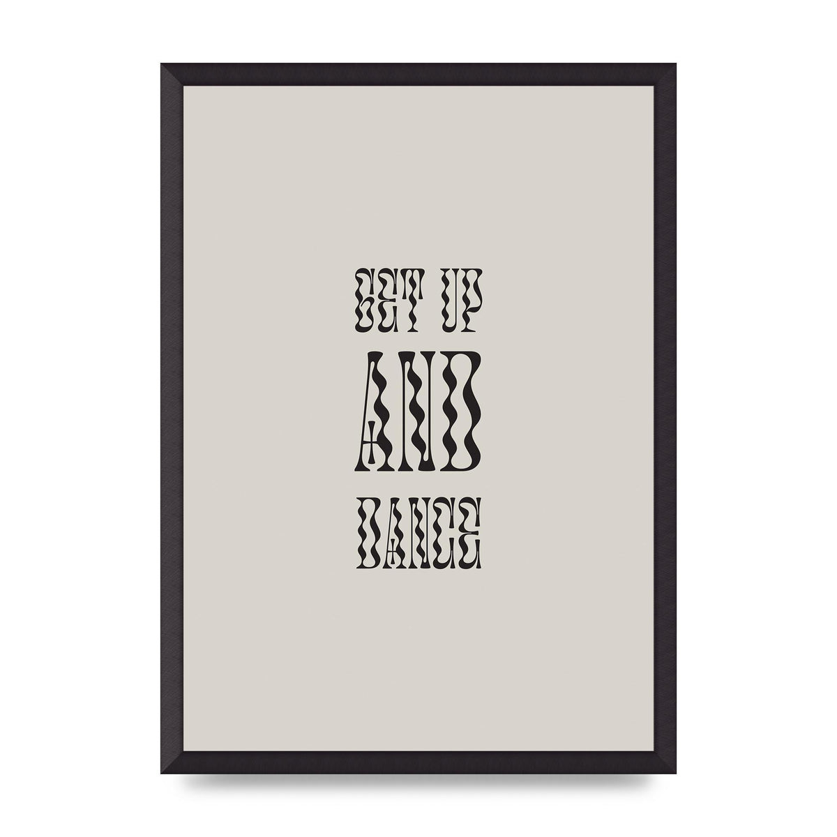 Get Up And Dance" Printed Poster - A2 framed