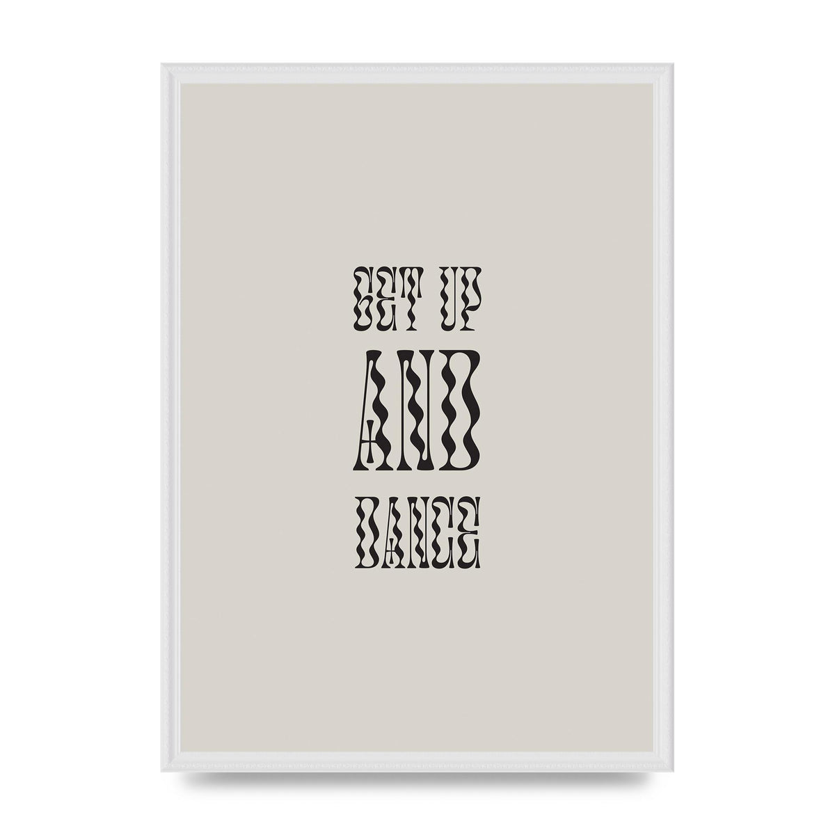 Get Up And Dance" Printed Poster - A2 framed