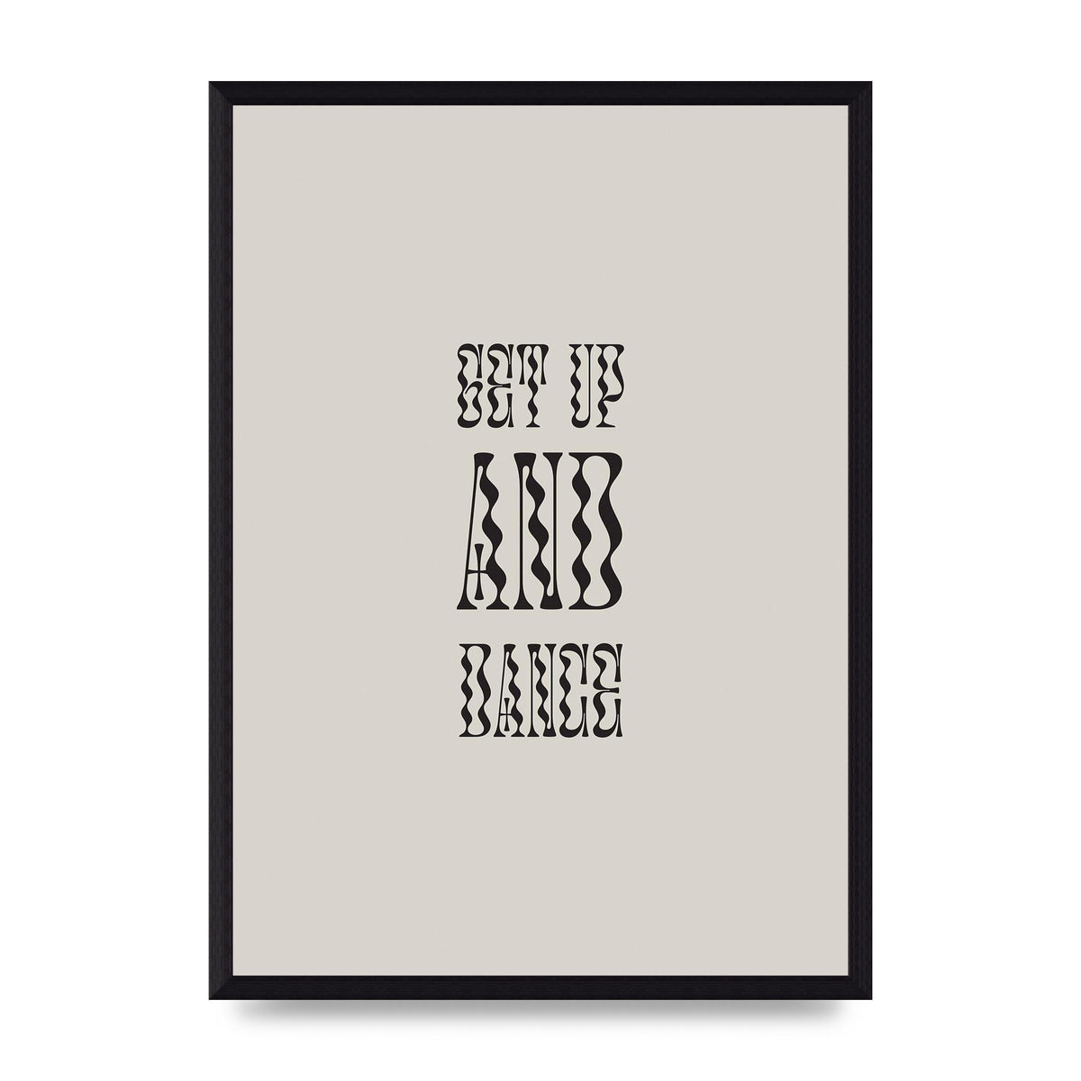 Get Up And Dance" Printed Poster - A3 framed
