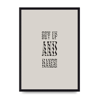 Get Up And Dance" Printed Poster - A3 framed