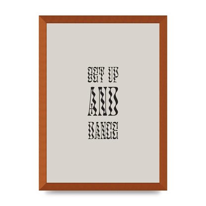 Get Up And Dance" Printed Poster - A3 framed