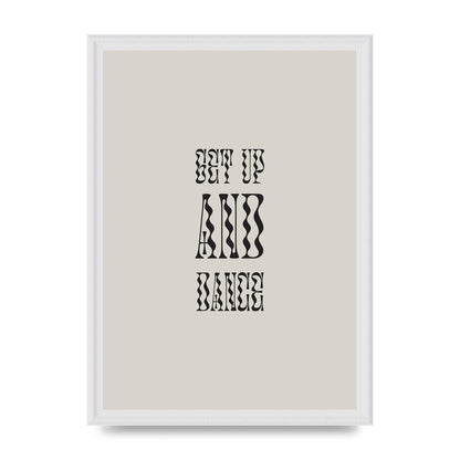 Get Up And Dance" Printed Poster - A3 framed
