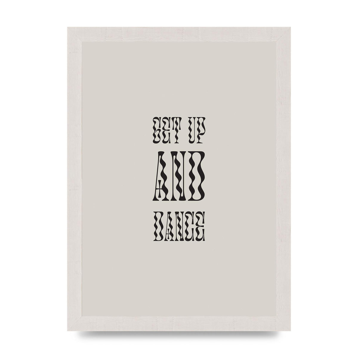 Get Up And Dance" Printed Poster - A4 framed