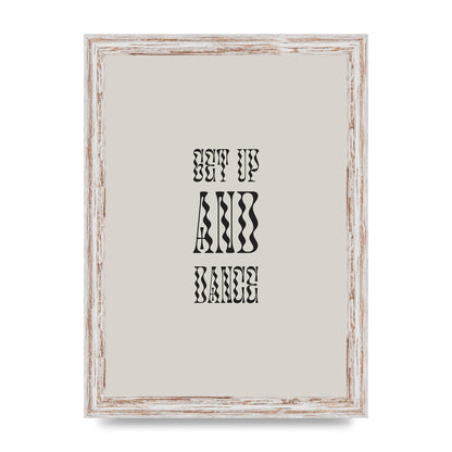 Get Up And Dance" Printed Poster - A4 framed