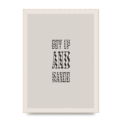 Get Up And Dance" Printed Poster - A4 framed