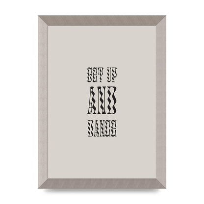 Get Up And Dance" Printed Poster - A4 framed