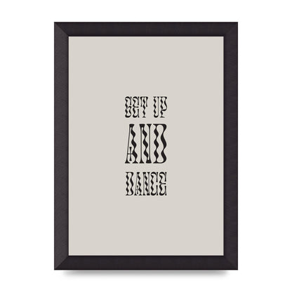 Get Up And Dance" Printed Poster - A4 framed