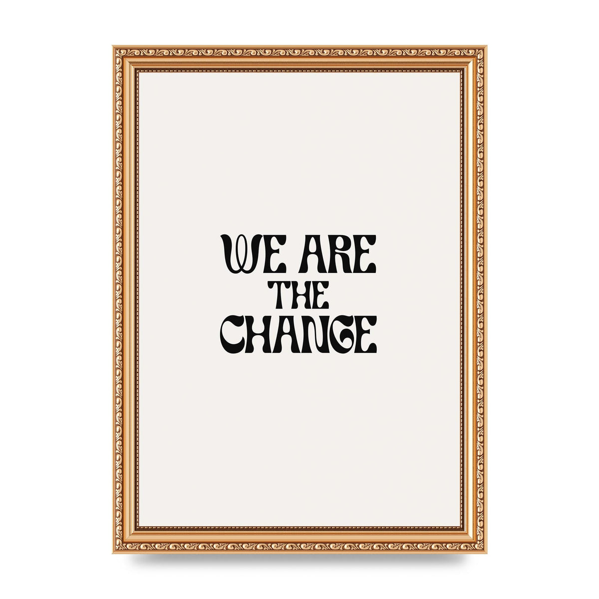 We Are The Change Quote" Art For The Home - A4 framed