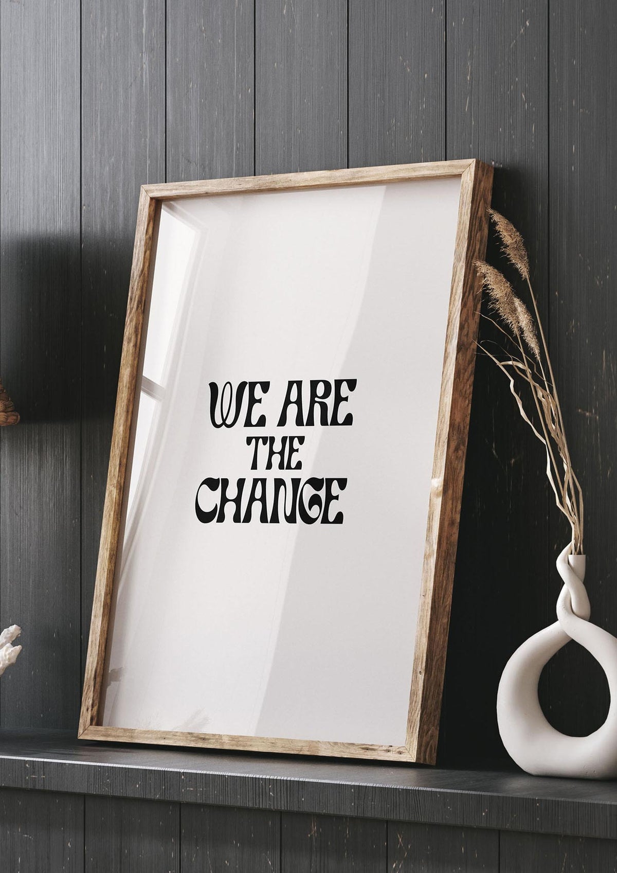 We Are The Change Quote" Art For The Home - living room 3