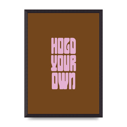 Hold Your Own Quote" Printed Poster - A2 framed