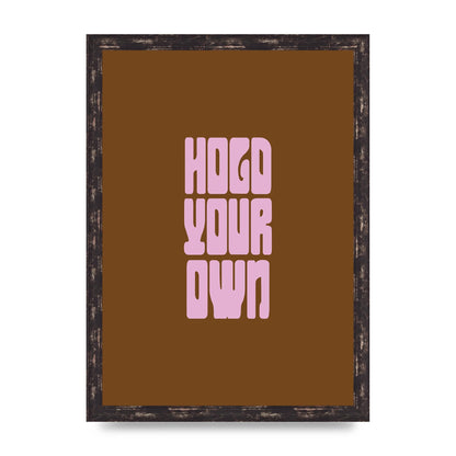 Hold Your Own Quote" Printed Poster - A3 framed