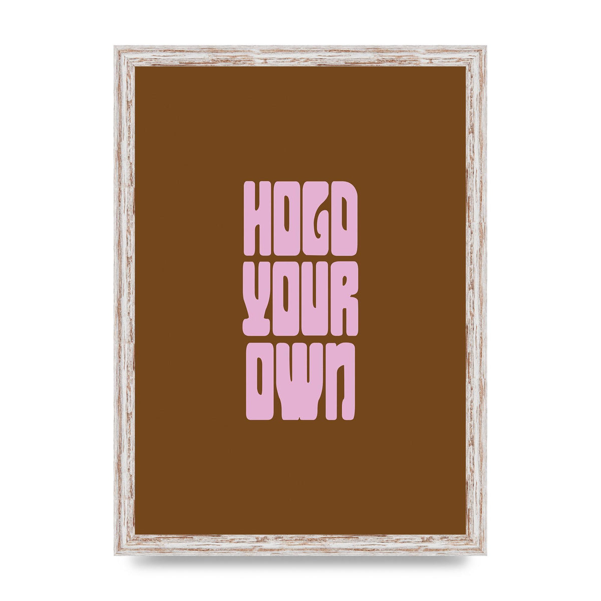 Hold Your Own Quote" Printed Poster - A3 framed