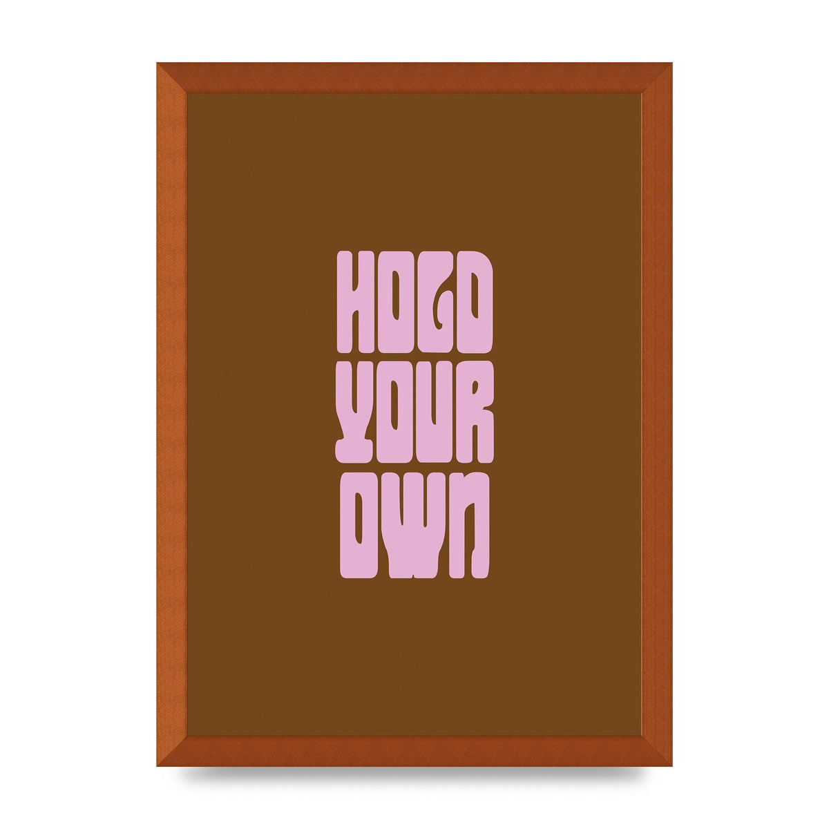 Hold Your Own Quote" Printed Poster - A3 framed