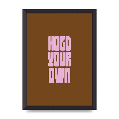 Hold Your Own Quote" Printed Poster - A3 framed