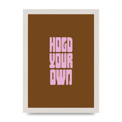 Hold Your Own Quote" Printed Poster - A4 framed
