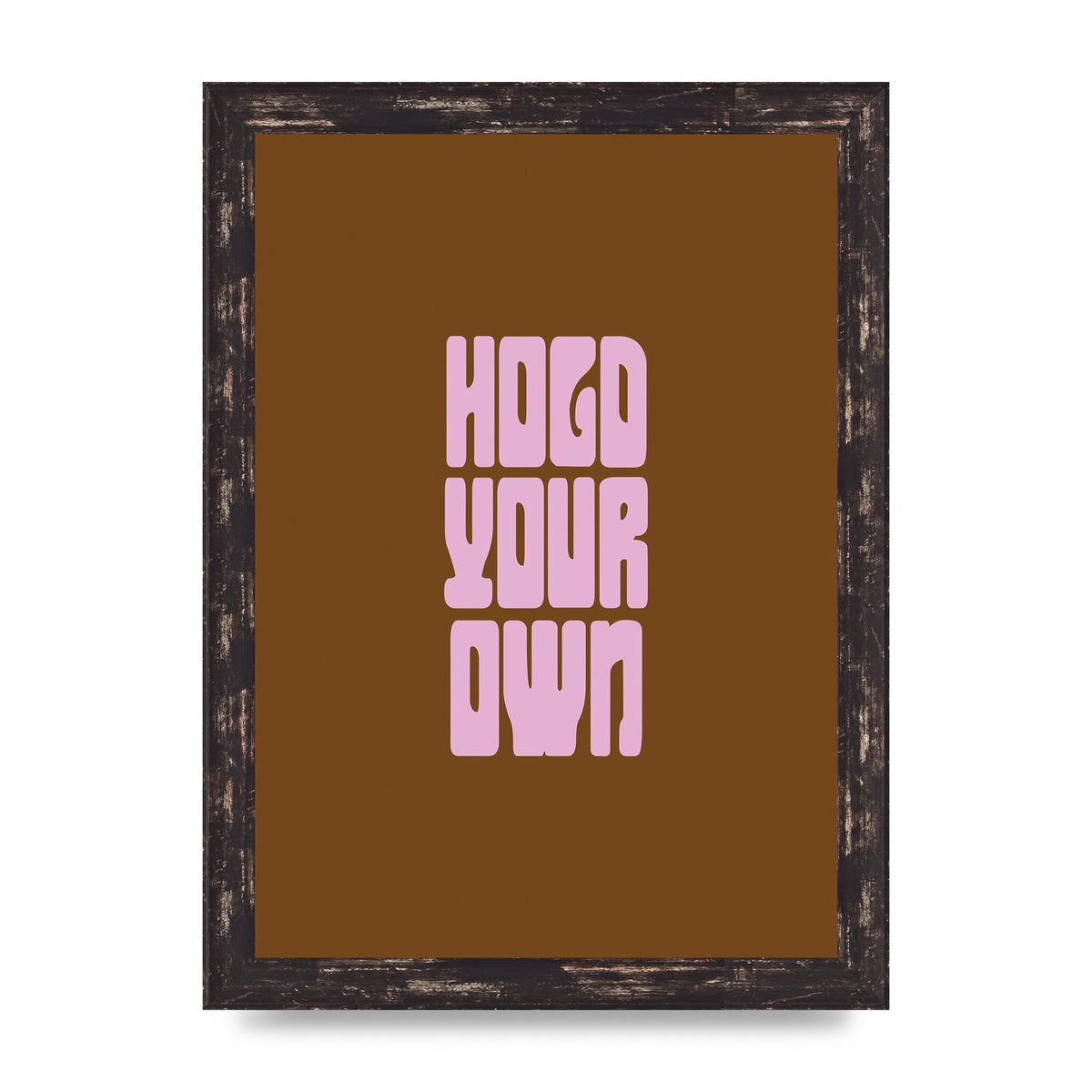 Hold Your Own Quote" Printed Poster - A4 framed