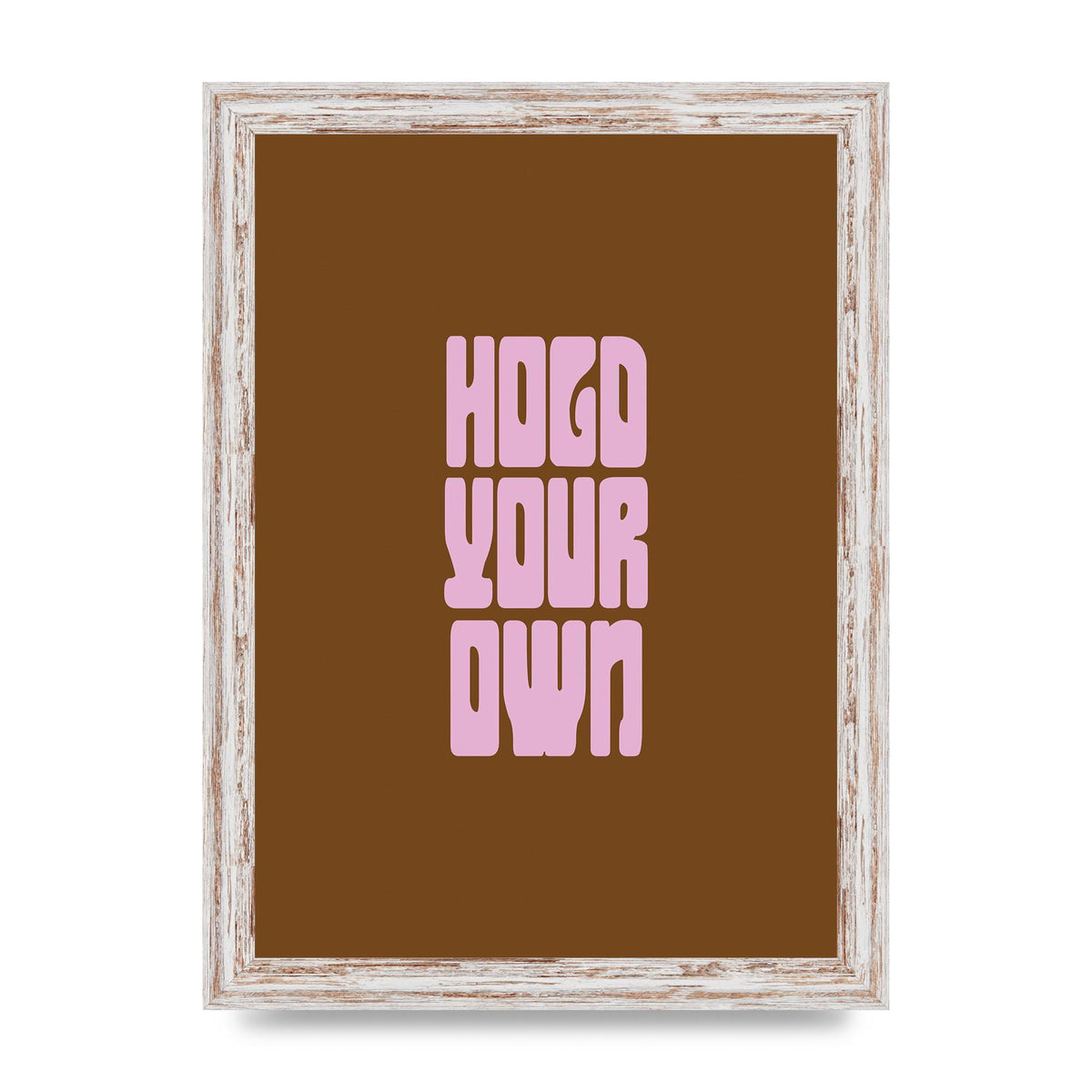 Hold Your Own Quote" Printed Poster - A4 framed