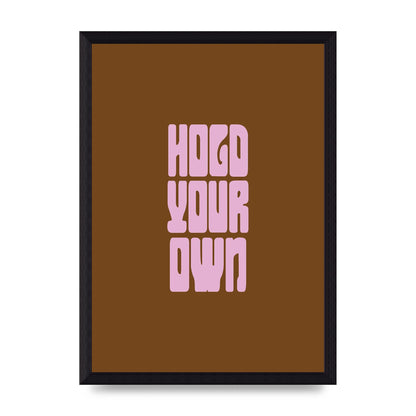 Hold Your Own Quote" Printed Poster - A4 framed