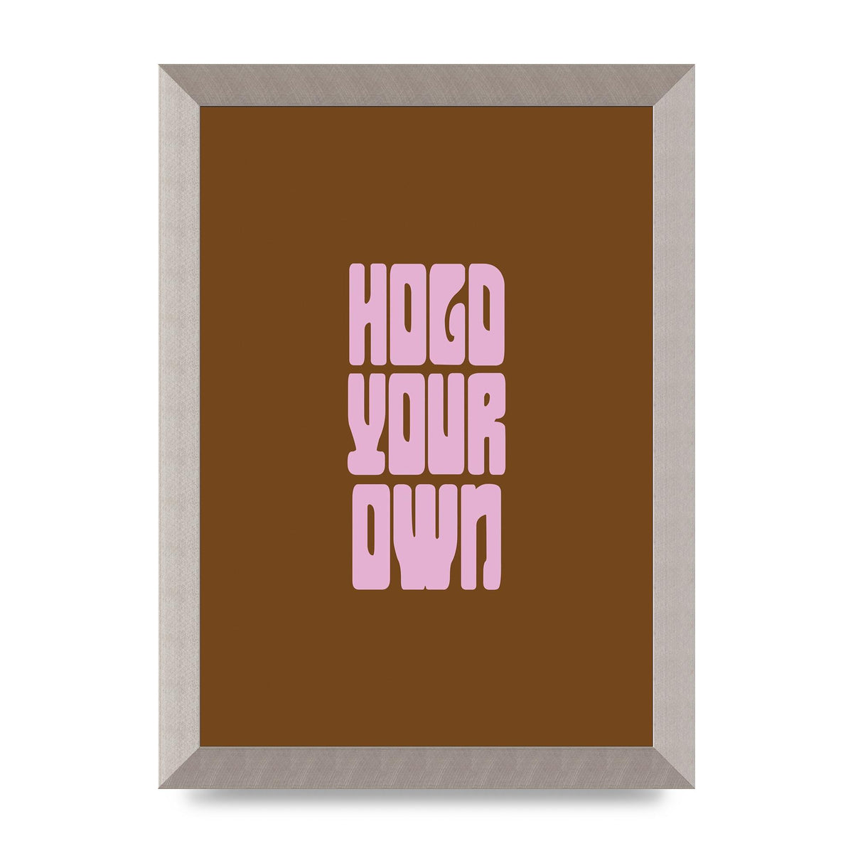 Hold Your Own Quote" Printed Poster - A4 framed