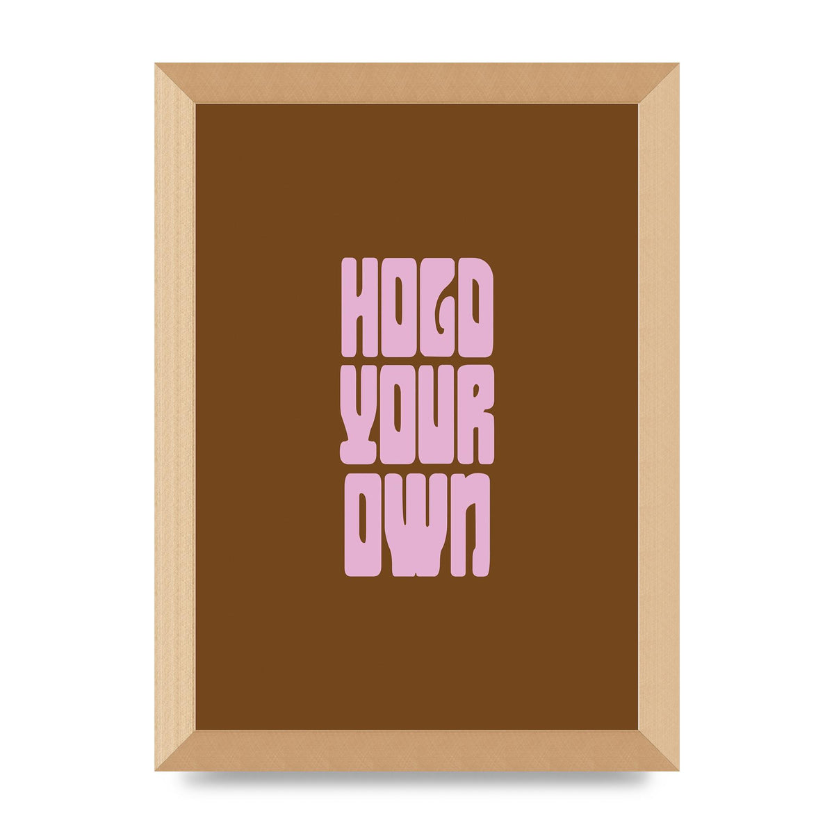 Hold Your Own Quote" Printed Poster - A4 framed