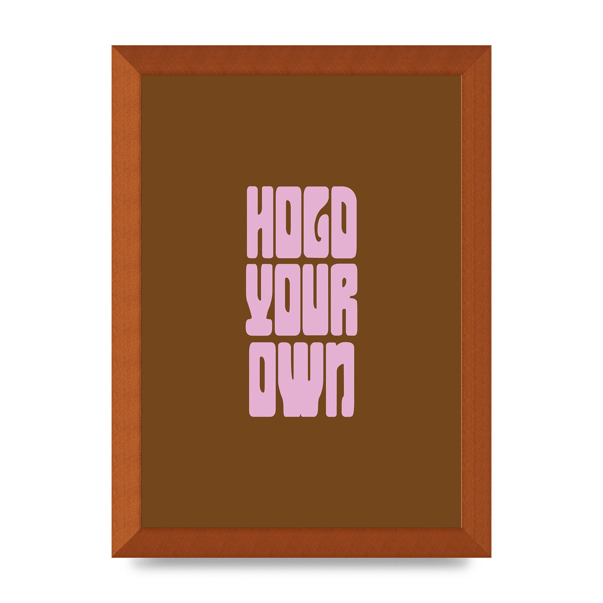 Hold Your Own Quote" Printed Poster - A4 framed
