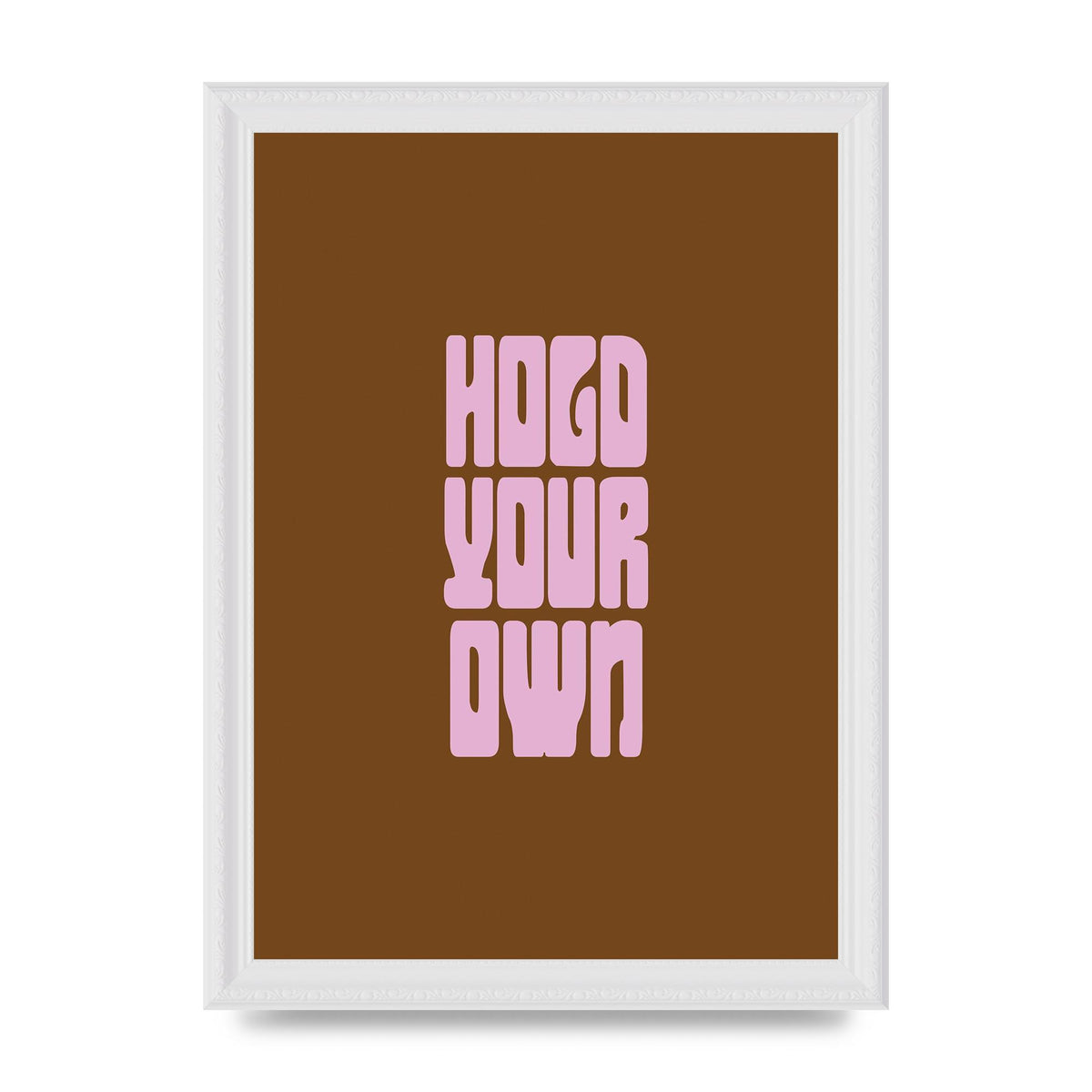 Hold Your Own Quote" Printed Poster - A4 framed