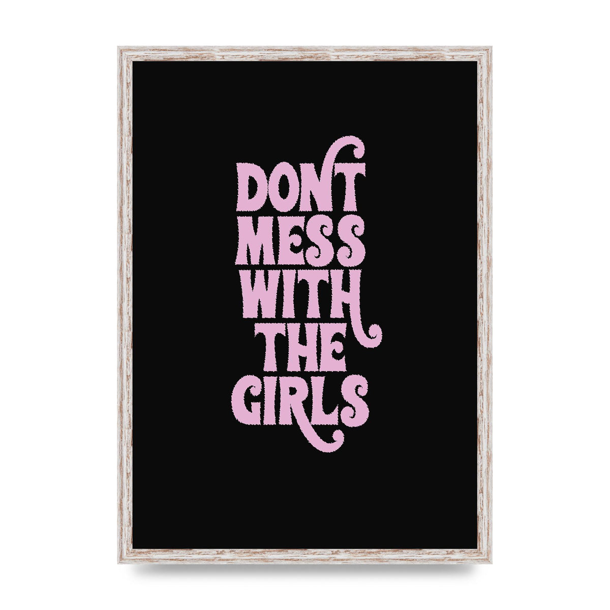 Dont Mess With The Girls Quote" Wall Art - A2 framed