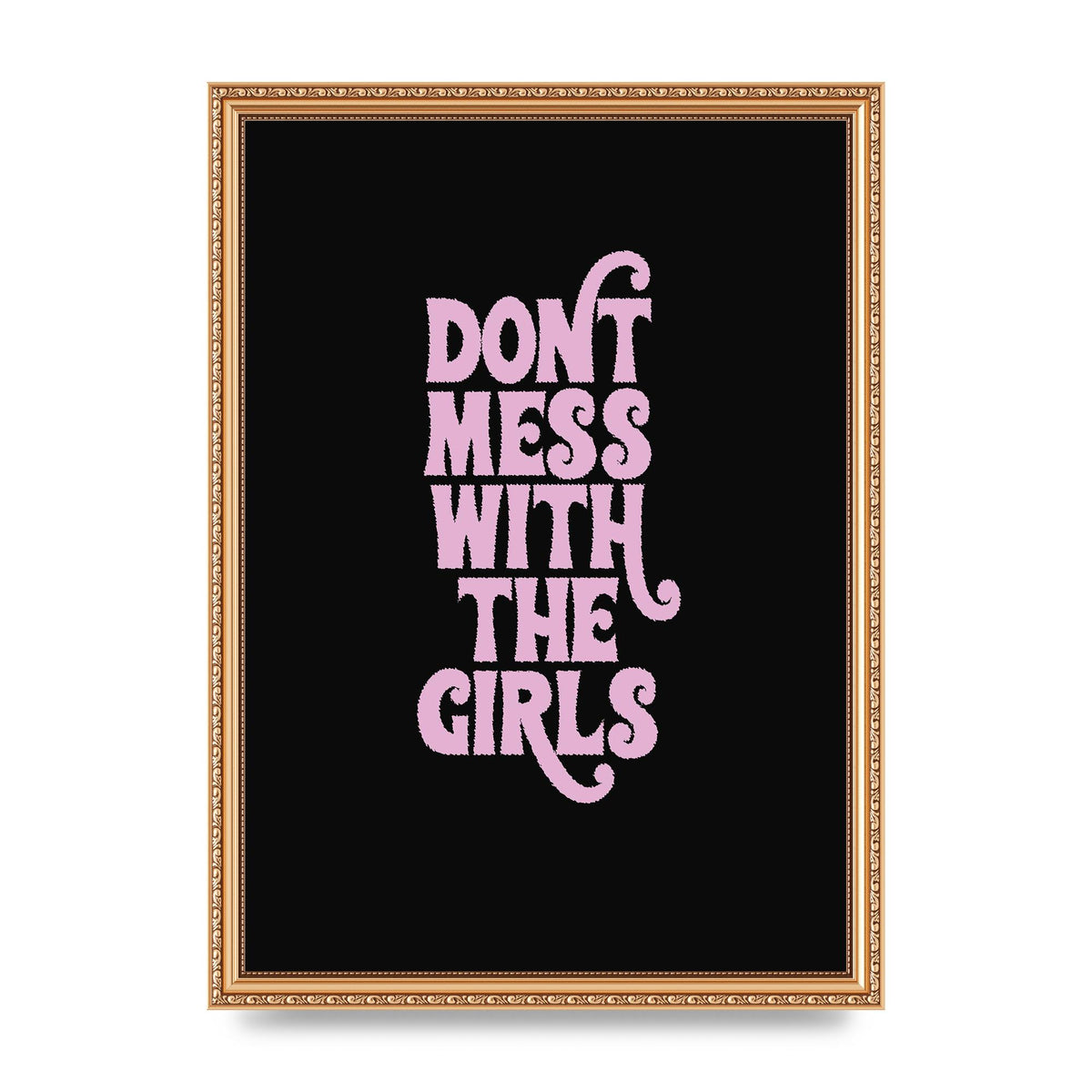 Dont Mess With The Girls Quote" Wall Art - A3 framed