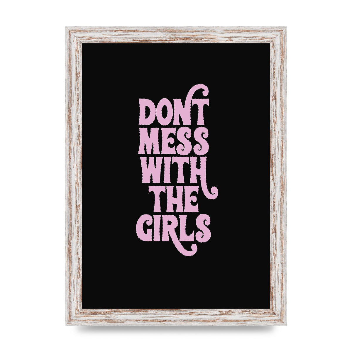 Dont Mess With The Girls Quote" Wall Art - A4 framed
