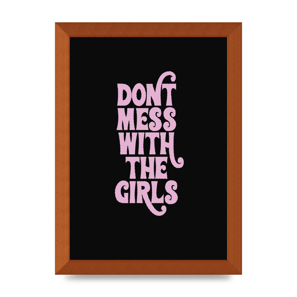 Dont Mess With The Girls Quote" Wall Art - A4 framed