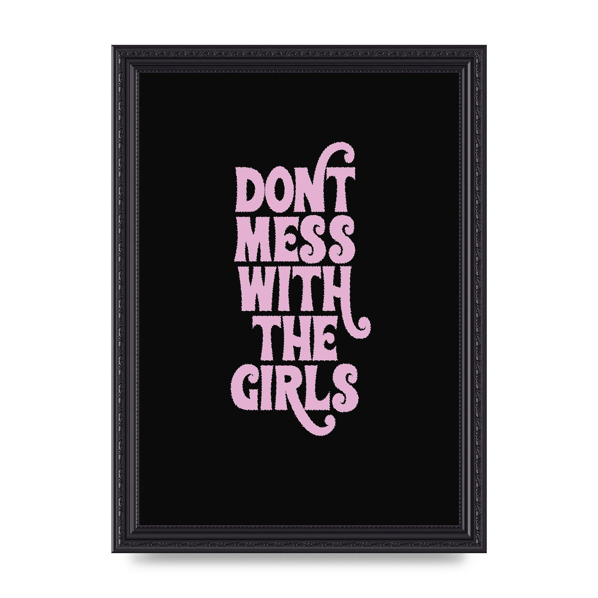 Dont Mess With The Girls Quote" Wall Art - A4 framed