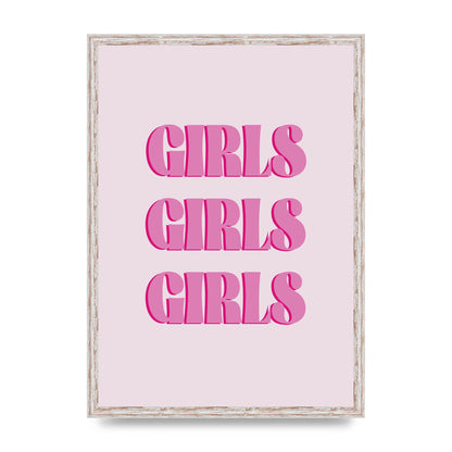 Girls Girls Girls Quote" Art For The Home - A2 framed