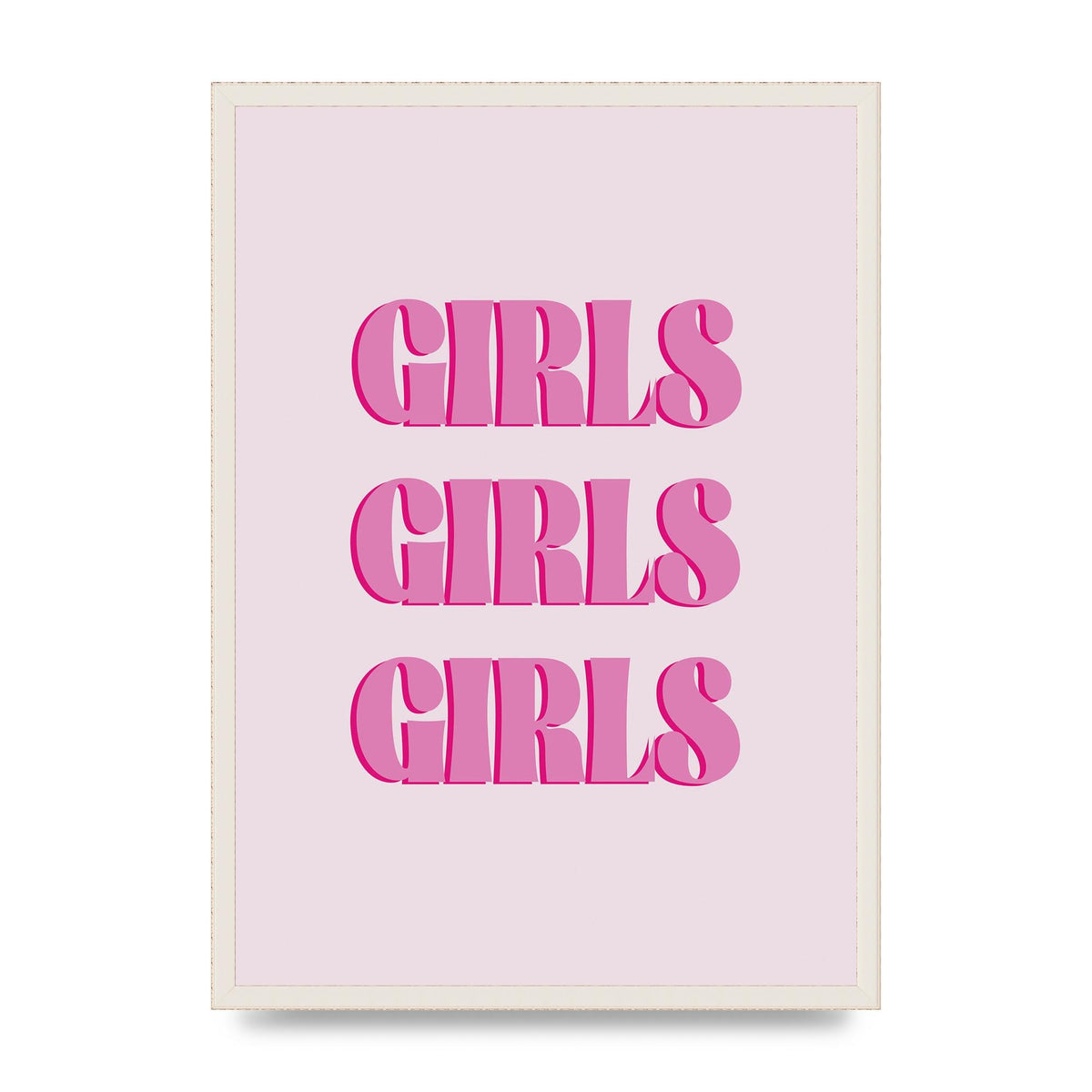 Girls Girls Girls Quote" Art For The Home - A2 framed