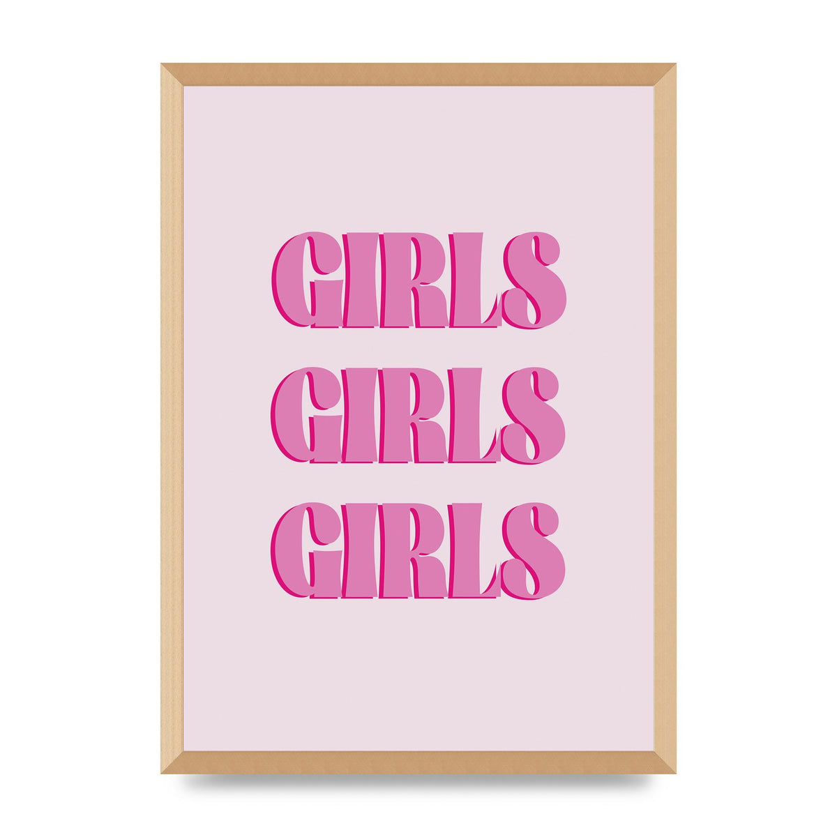 Girls Girls Girls Quote" Art For The Home - A2 framed