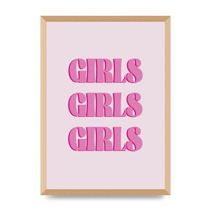 Girls Girls Girls Quote" Art For The Home - A2 framed
