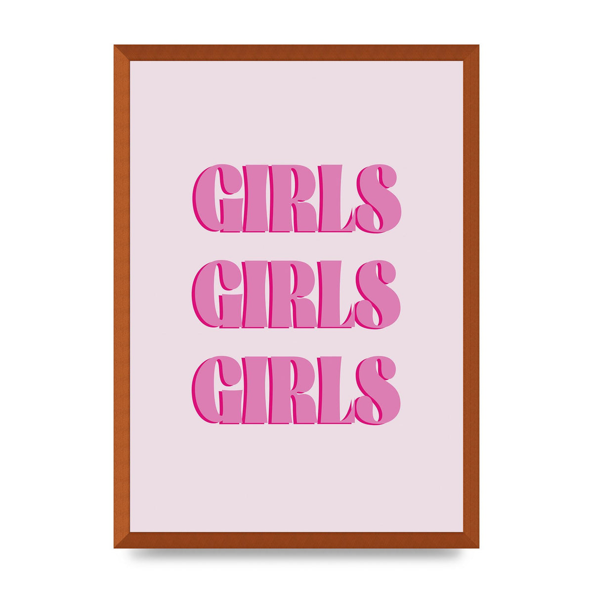 Girls Girls Girls Quote" Art For The Home - A2 framed