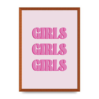 Girls Girls Girls Quote" Art For The Home - A2 framed