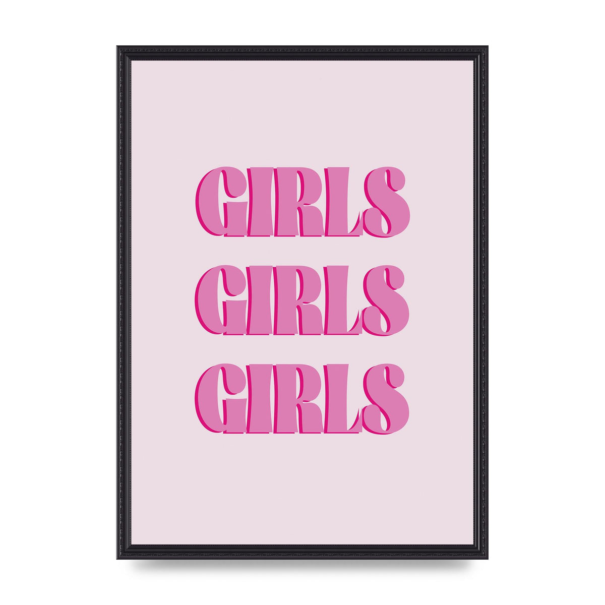 Girls Girls Girls Quote" Art For The Home - A2 framed