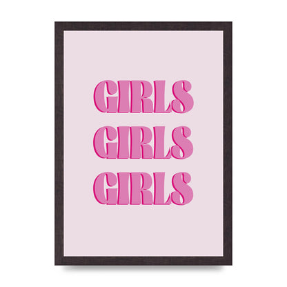Girls Girls Girls Quote" Art For The Home - A3 framed