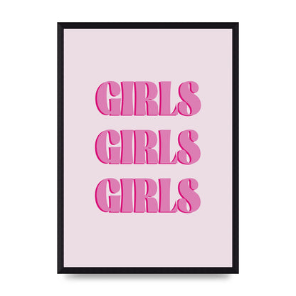 Girls Girls Girls Quote" Art For The Home - A3 framed