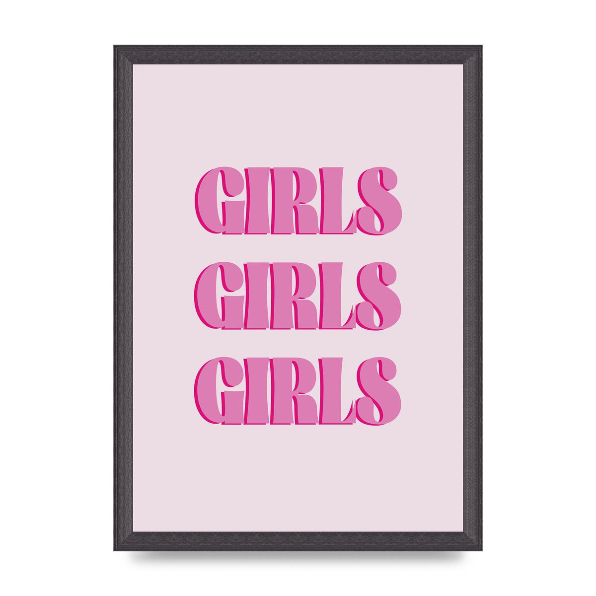 Girls Girls Girls Quote" Art For The Home - A3 framed