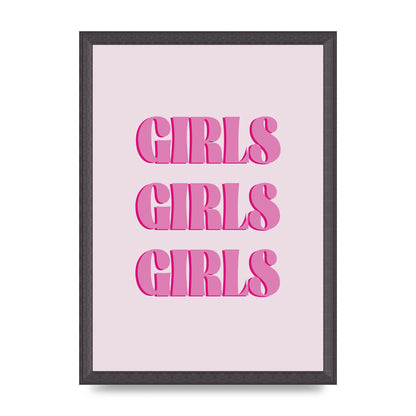 Girls Girls Girls Quote" Art For The Home - A3 framed