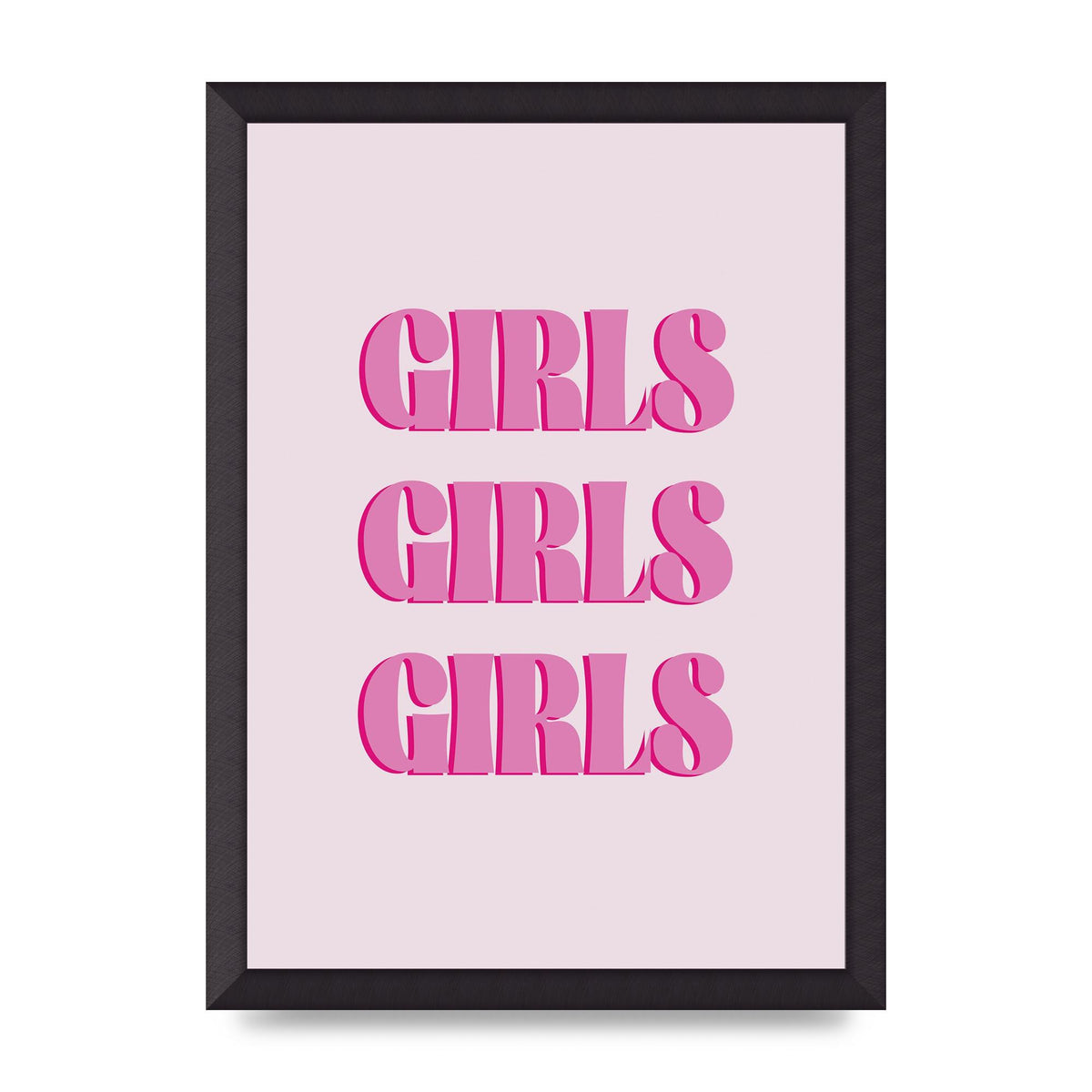 Girls Girls Girls Quote" Art For The Home - A3 framed